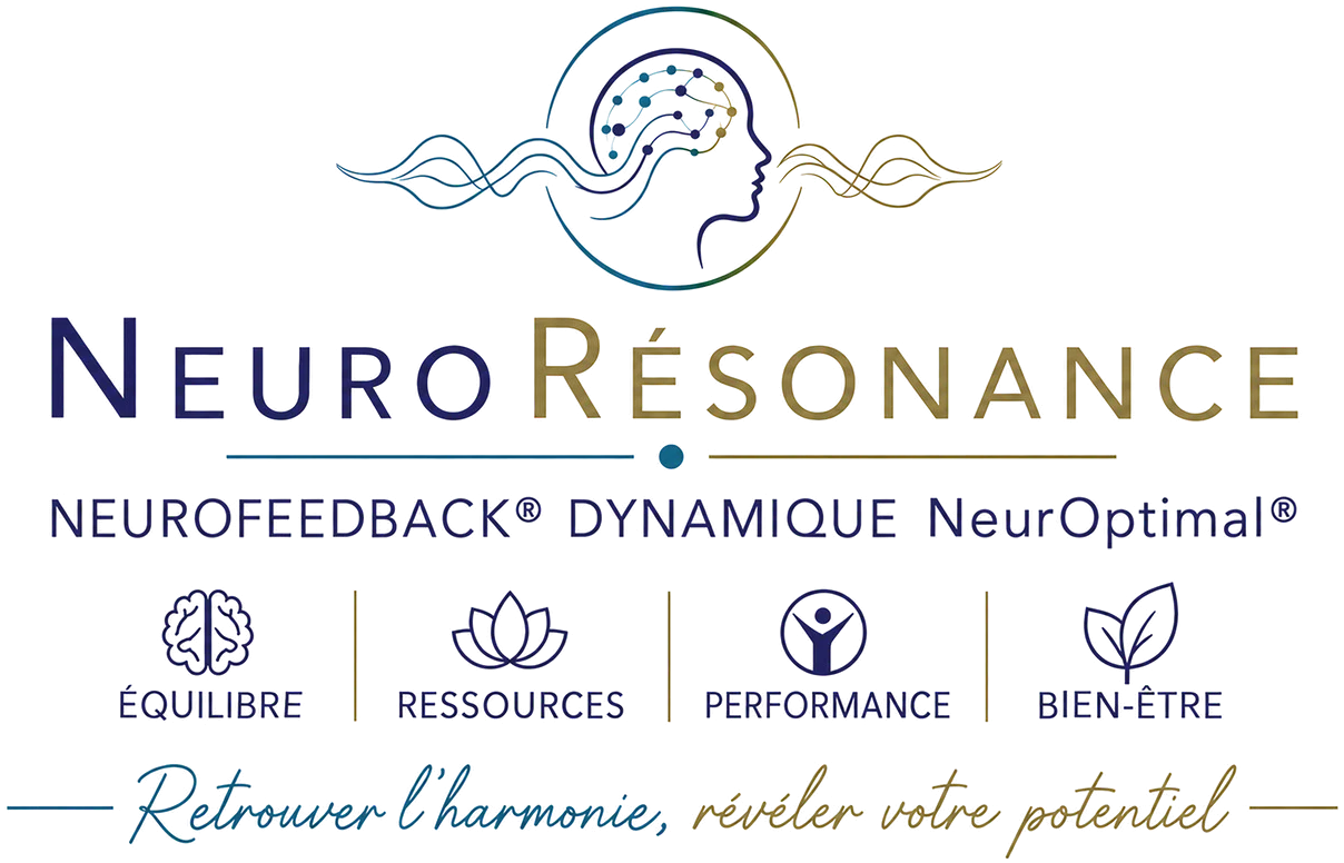 Neuro Résonance, Neurofeedback® Dynamique NeurOptimal® : équilibre, ressources, performance, bien-être. Retrouver l'harmonie, révéler votre potentiel.